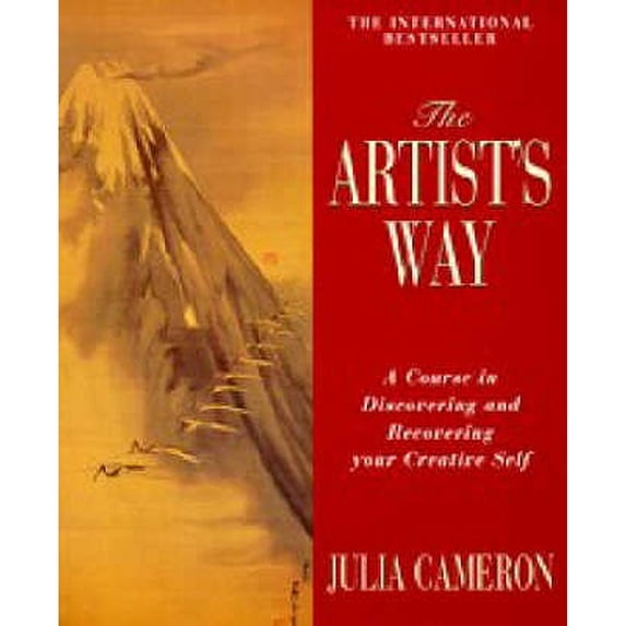 Artist's Way : A Course in Discovering and Recovering Your Creative Self (Paperback)