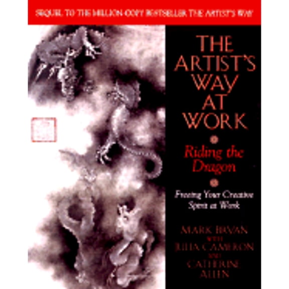 Artist's Way at Work : Riding the Dragon