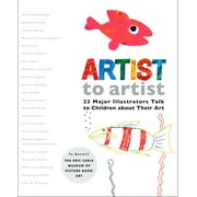 Artist to Artist : 23 Major Illustrators Talk to Children About Their Art (Hardcover)