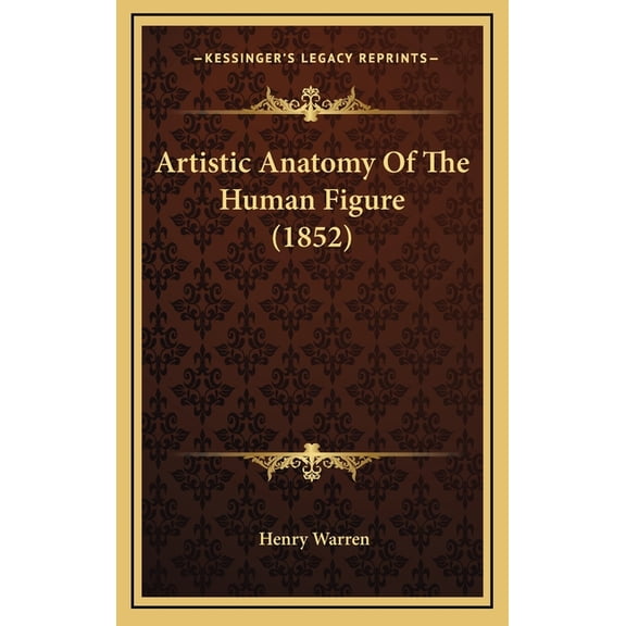Artistic Anatomy Of The Human Figure (1852) (Hardcover)