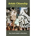 thumbnail image 1 of Artistic Citizenship: A Public Voice for the Arts, (Paperback), 1 of 1