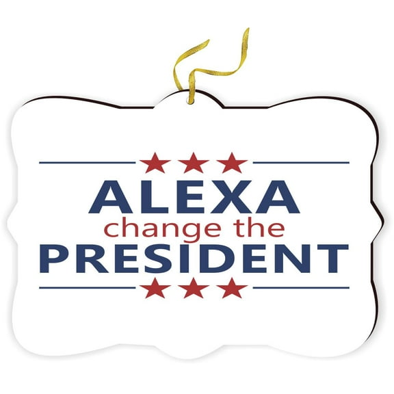 Artistic Donna - Alexa Change the President - for Car Interior Rear View Mirror Hanger Car Accessories Interior Decoration Hanging Ornament Fancy Christmas Tree Ornament for Christmas