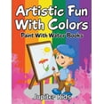 thumbnail image 1 of Artistic Fun With Colors: Paint With Water Books, (Paperback), 1 of 1