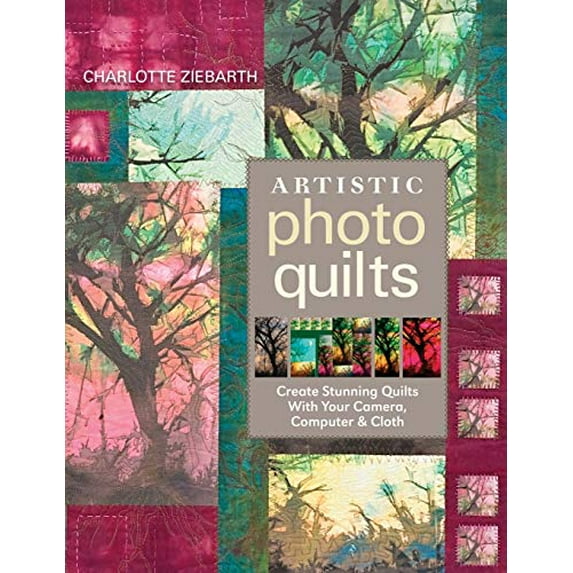 Pre-Owned Artistic Photo Quilts-Print-on-Demand-Edition: Create Stunning Quilts with Your Camera, Computer & Cloth (Paperback) 1571206000 9781571206008
