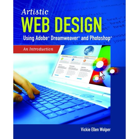 Pre-Owned Artistic Web Design Using Adobe(r) Dreamweaver and Photoshop: An Introduction: An Introduction (Paperback) 0763785946 9780763785949