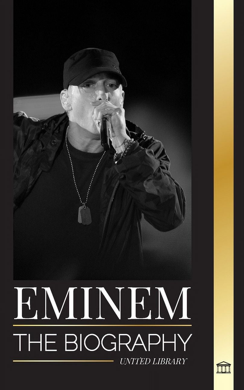 Artists Eminem: The biography of the greatest rapper of all time, his hip hop evolution and legacy, (Paperback)