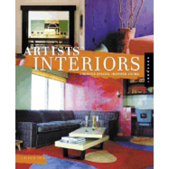 Pre-Owned Artists' Interiors: Creative Spaces, Inspired Living (Hardcover) 1564969525 9781564969521