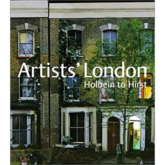 Pre-Owned Artists' London: Holbein to Hirst (Hardcover) 1858941415 9781858941417