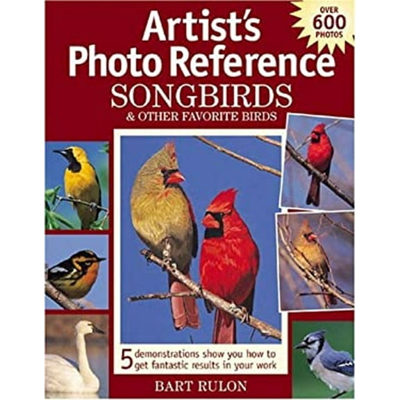 Pre-Owned Artists Photo Reference: Songbirds & Other Favorite Birds (Hardcover) 1581804679 9781581804676