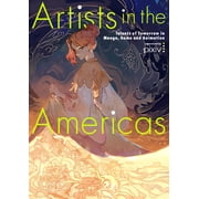 Artists in the Americas Talents of Tomorrow in Manga, Game and Animation, Paperback