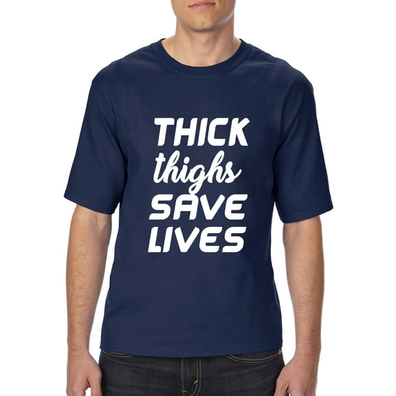 Artix - Big Men's T-Shirt, up to Tall Size 3XLT - Thick Thighs Save Lives
