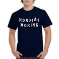 thumbnail image 1 of Artix - Men's T-Shirt Short Sleeve - Normal is Boring, 1 of 3