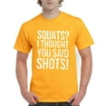 thumbnail image 1 of Artix - Men's T-Shirt Short Sleeve - Squats I Thought You Said, 1 of 3