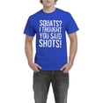 thumbnail image 1 of Artix - Men's T-Shirt Short Sleeve - Squats I Thought You Said, 1 of 3