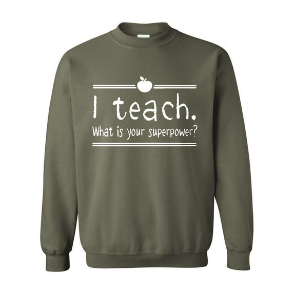 Artix - Plus Sweatshirts and Hoodies - I Teach. What Is Your Superpower?