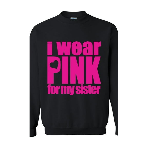 Artix - Women Sweatshirts and Hoodies - I Wear Pink For My Sister