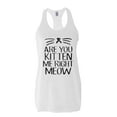 thumbnail image 1 of Artix - Women's Racerback Tank Top - Are You Kitten Me Right Meow, 1 of 5