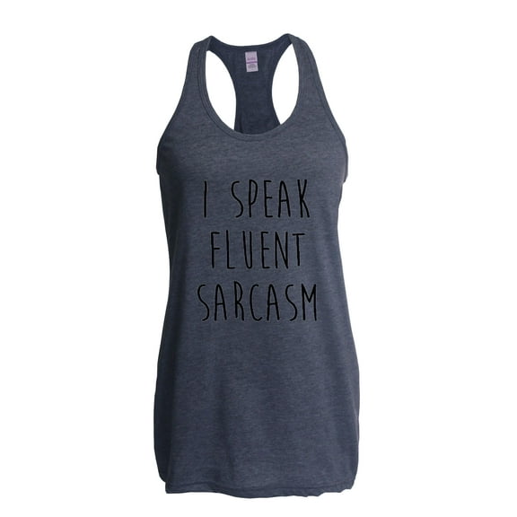 Artix - Women's Racerback Tank Top - I Speak Fluent Sarcasm