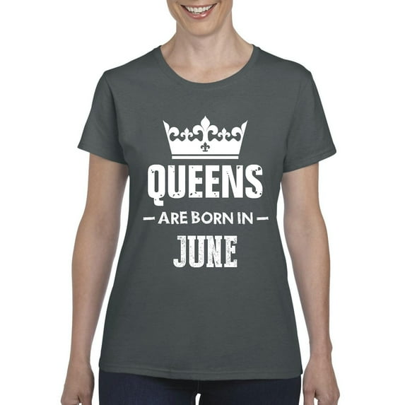 Artix - Women's T-Shirt Short Sleeve - Birthday Gift Queens Are Born in June