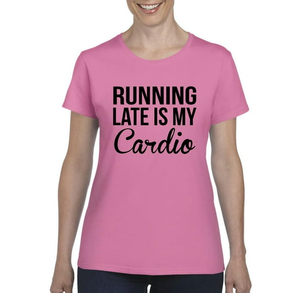 Artix - Women's T-Shirt Short Sleeve - Running Late is My Cardio
