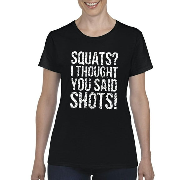 Artix - Women's T-Shirt Short Sleeve - Squats I Thought You Said