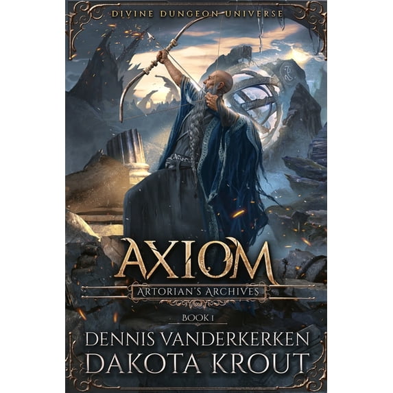Artorian's Archives Axiom: A Divine Dungeon Series, Book 1, (Paperback ...