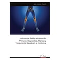thumbnail image 1 of Artrosis de Rodilla en AtenciÃ³n Primaria: DiagnÃ³stico, Manejo y Tratamiento Basado en la Evidencia, (Paperback), 1 of 1