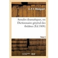 thumbnail image 1 of Arts: Annales dramatiques, ou Dictionnaire général des théâtres. Tome 3 (Paperback), 1 of 1