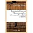 thumbnail image 1 of Arts: Bourcicault Zénon, Ou l'Homme Sans Gêne, Folie-Vaudeville En 1 Acte (Paperback), 1 of 1