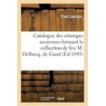 thumbnail image 1 of Arts: Catalogue Des Estampes Anciennes Formant La Collection de Feu M. Delbecq, de Gand (Paperback), 1 of 1