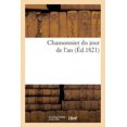 thumbnail image 1 of Arts: Chansonnier Du Jour de l'An, Ou Recueil de Complimens En Vers Et de Couplets Pour La Nouvelle Année: , Adressés À Des Père, Mère, Oncle, Tante, Parrain, Marraine, Bienfaiteurs, Maîtres, Etc (Pap, 1 of 1