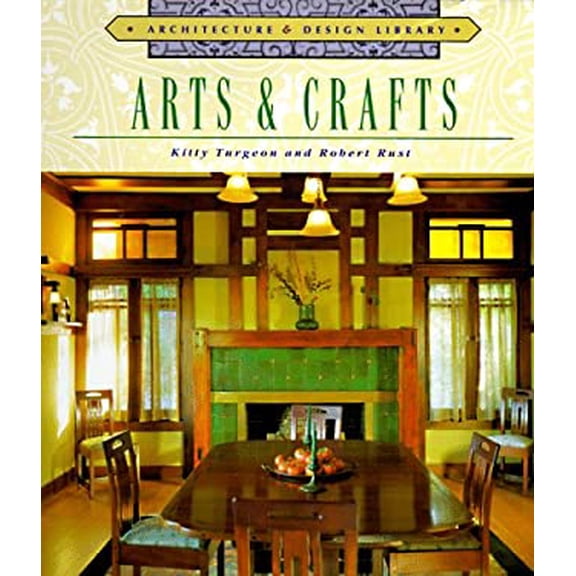 Pre-Owned Arts & Crafts: Architecture and Design Library (Hardcover) 156799363X 9781567993639