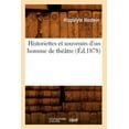 thumbnail image 1 of Arts: Historiettes Et Souvenirs d'Un Homme de Théâtre (Éd.1878) (Paperback), 1 of 1