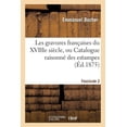 thumbnail image 1 of Arts: Les Gravures Françaises Du Xviiie Siècle. Fascicule 2, Catalogue : , Ou Catalogue Raisonné Des Estampes, Pièces En Couleur, Au Bistre Et Au Lavis, de 1700 À 1800 (Paperback), 1 of 1