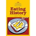 thumbnail image 1 of Arts and Traditions of the Table: Perspe Eating History: Thirty Turning Points in the Making of American Cuisine, (Hardcover), 1 of 1