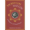 thumbnail image 1 of Pre-Owned Sacred Cow, Mad Cow: A History of Food Fears (Hardcover) 0231131925 9780231131926, 1 of 1
