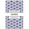 thumbnail image 1 of Arts for Health Games, (Paperback), 1 of 1