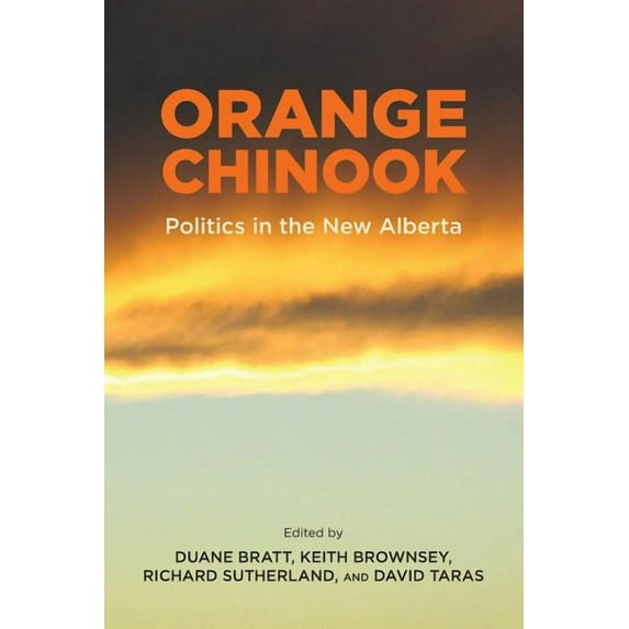 Arts in Action Orange Chinook: Politics in the New Alberta, Book 2, (Paperback)