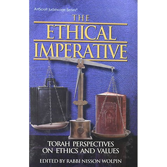 Pre-Owned The ethical imperative: Torah perspectives on ethics and values : collected from the pages of the Jewish observer (ArtScroll Judaiscope series) (Hardcover) 157819508X 9781578195084