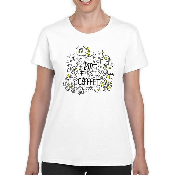 Artshine But First Coffee T-Shirt Women -George & Gina Designs, Female Large