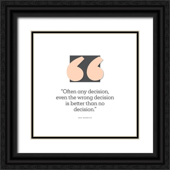 ArtsyQuotes 12x12 Black Ornate Wood Framed with Double Matting Museum Art Print Titled - Ben Horowitz Quote: No Decision