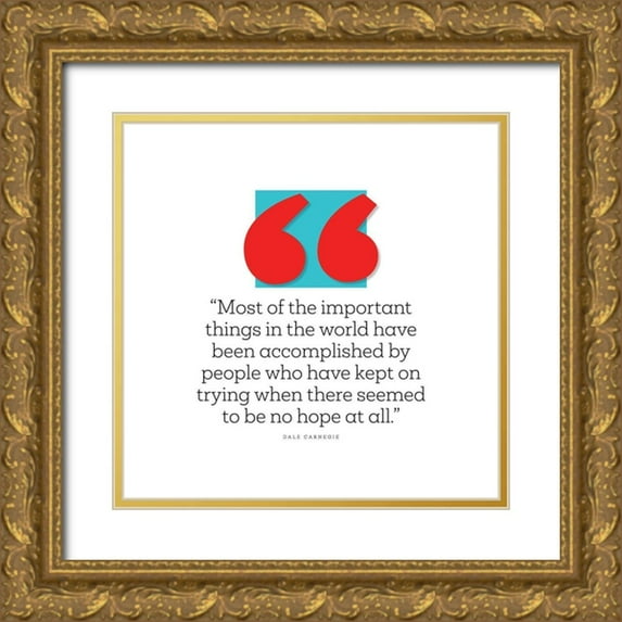 ArtsyQuotes 12x12 Gold Ornate Wood Framed with Double Matting Museum Art Print Titled - Dale Carnegie Quote: Accomplished by People