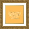 thumbnail image 1 of ArtsyQuotes 12x12 Gold Ornate Wood Framed with Double Matting Museum Art Print Titled - Robert Collier Quote: Ordinary Means, 1 of 4