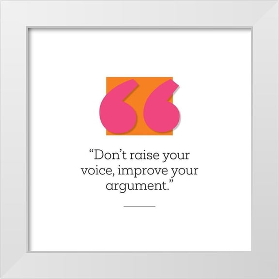 ArtsyQuotes 12x12 White Modern Wood Framed Museum Art Print Titled - Artsy Quotes Quote: Improve Your Argument