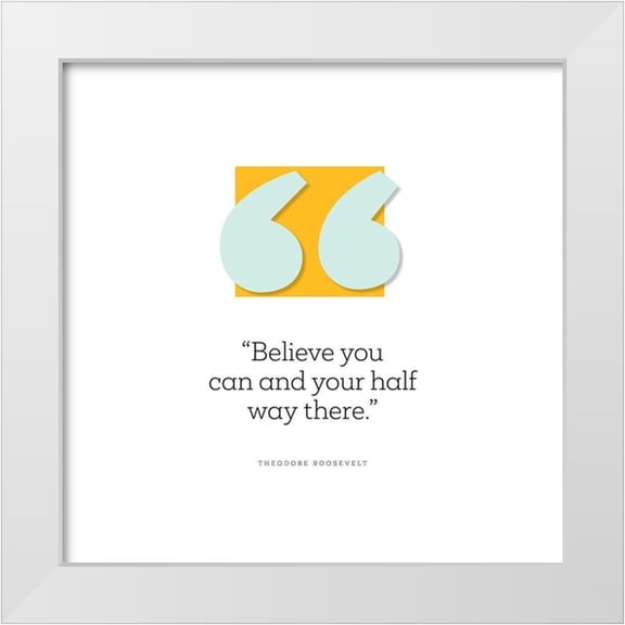 ArtsyQuotes 12x12 White Modern Wood Framed Museum Art Print Titled - Theodore Rosevelt Quote: Half Way There