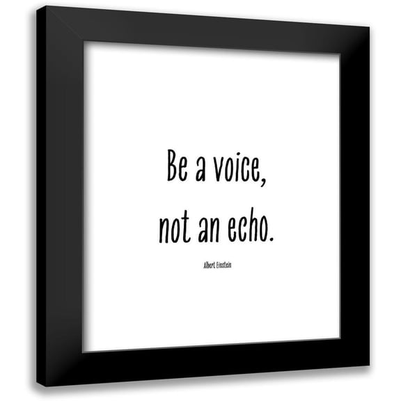 ArtsyQuotes 12x14 Black Modern Framed Museum Art Print Titled - Albert Einstein Quote: Be a Voice