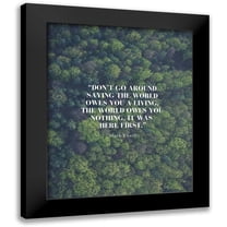 ArtsyQuotes 12x14 Black Modern Framed Museum Art Print Titled - Mark Twain Quote: The World Owes You Nothing
