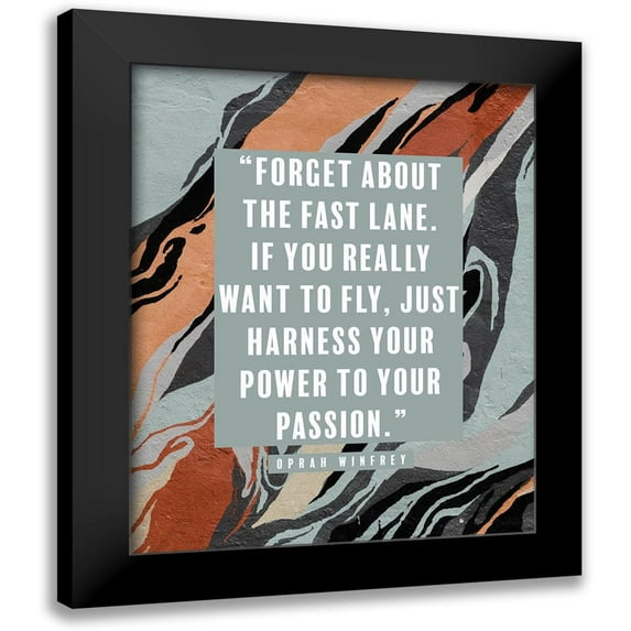 ArtsyQuotes 12x14 Black Modern Framed Museum Art Print Titled - Oprah Winfrey Quote: Power to Your Passion
