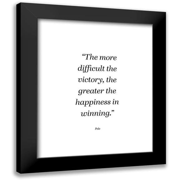 ArtsyQuotes 12x14 Black Modern Framed Museum Art Print Titled - Pele Quote: Happiness in Winning
