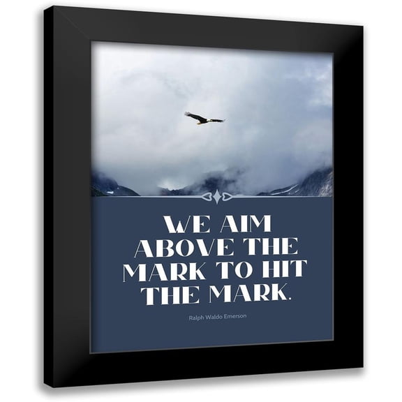ArtsyQuotes 12x14 Black Modern Framed Museum Art Print Titled - Ralph Waldo Emerson Quote: Hit the Mark